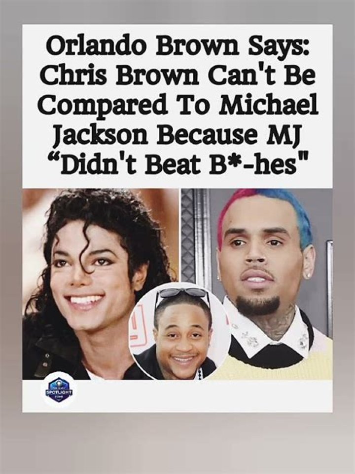 Orlando Brown Chris Brown Can't Be Compared To Michael Jackson Because